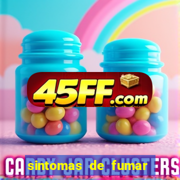 sintomas de fumar pela primeira vez